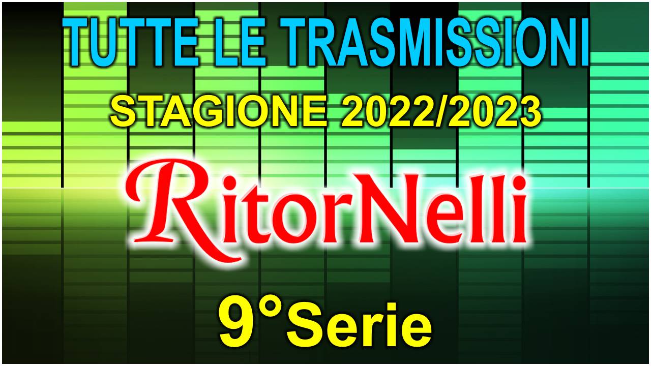 Tutti i video di RitorNelli 9°Serie